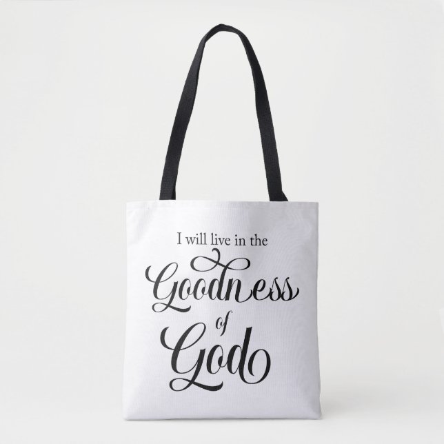 I will live in the Goodness of God Tote Bag Tygkasse (Framsida)