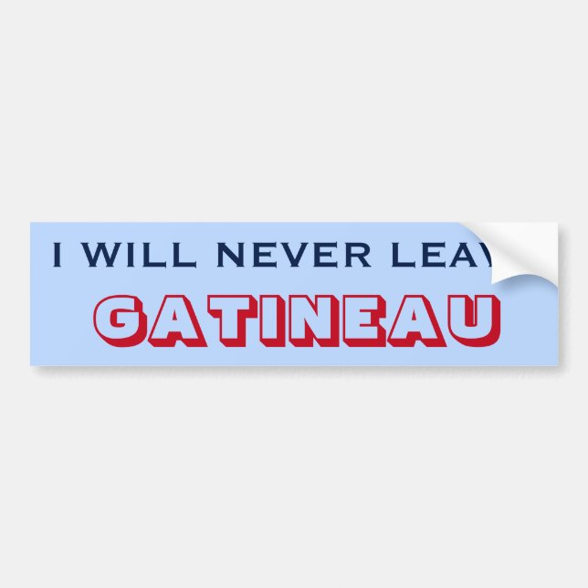 "I WILL NEVER LEAVE GATINEAU" (Canada) Bildekal (Framsidan)