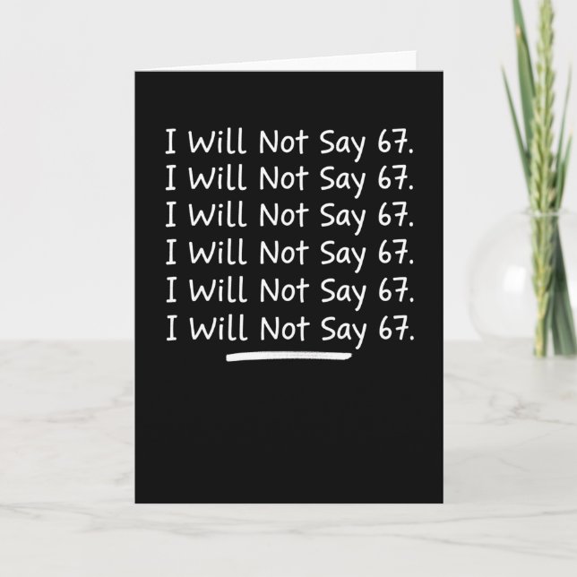 I Will Not Say 67 Funny Teacher Chalkboard School Kort (Framsida)
