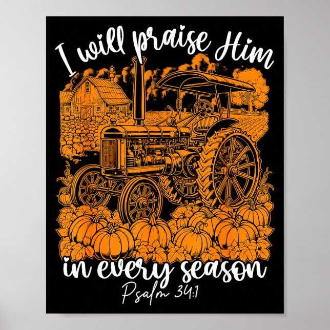 I Will Praise Him In Every Season Christian Thanks Poster (Framsidan)