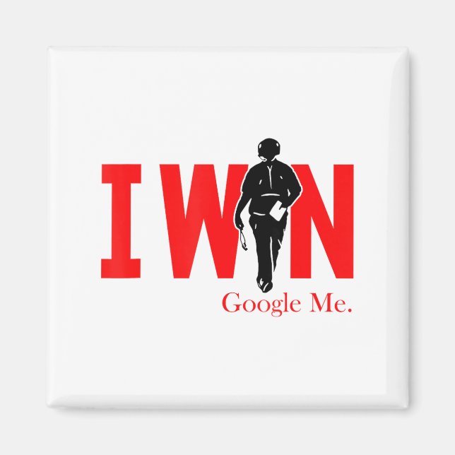 I Win Google Me Motivational Confidence Shirt  Magnet (Framsidan)