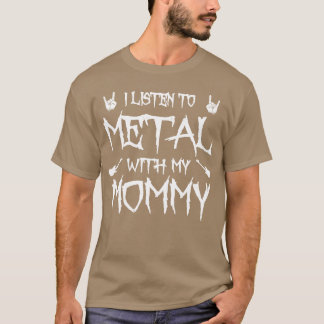 I With My Mommy Rock Music Lover friend T Shirt