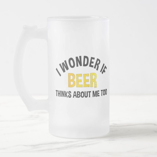 I Wonder If Beer Thinks About Me Too Frostat Ölglas (Vänster)