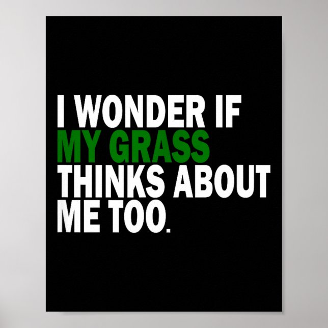 I Wonder If My Gr Thinks About Me Too Funny Plant  Poster (Framsidan)