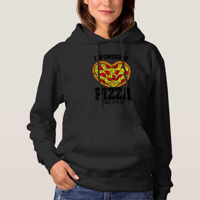 I Wonder If Pizza Thinks About Me Too   Pizza Chef T Shirt (Framsida)
