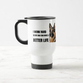 I Work Hard So My Dog Can Have a Better Life Resemugg