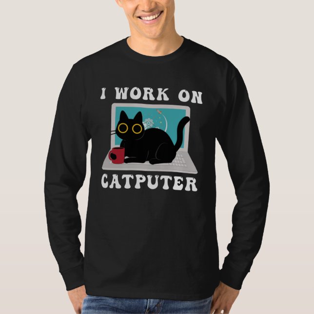 I Work On Computer Cat Quotes black Cats T Shirt (Framsida)