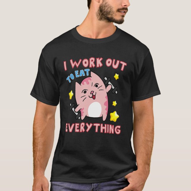 I Work Out To Eat Everything Pink Cat T Shirt (Framsida)