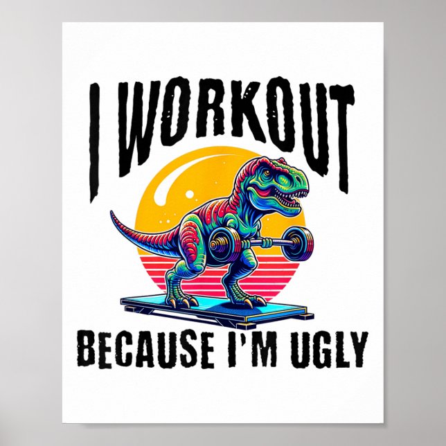 I Workout Because I'm Ugly Motivational  Poster (Framsidan)