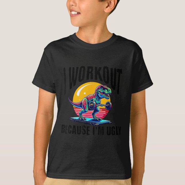 I Workout Because I'm Ugly Motivational  T Shirt (Framsida)