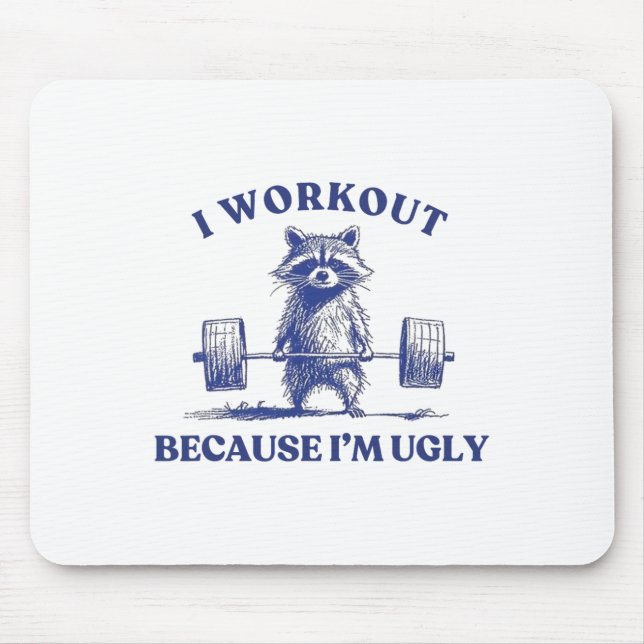 I Workout Because I'm Ugly Raccoon Lifting Gym Bod Musmatta (Framsidan)