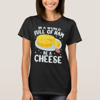 I World Fullt children cheesemonger gouda-ost gou T Shirt
