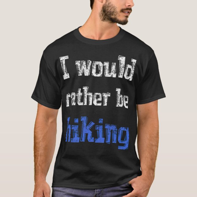 I would rather be hiking fantasy black tshirt  t shirt (Framsida)
