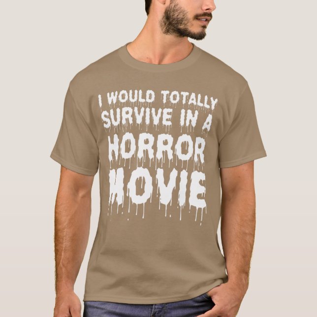 I Wouldotally Survive In A Horror Movie Cinema Hal T Shirt (Framsida)