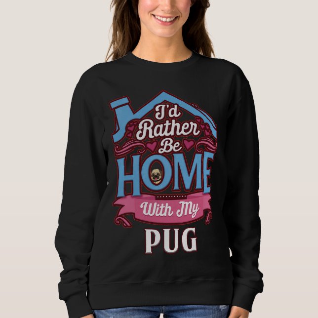 I&x27;d hellre vara hemma med min Pug - Pug Classi T Shirt (Framsida)