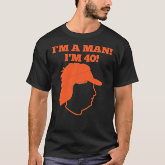 I&x27;m A Man I&x27;m 40 m Gundy Classic T-Shirt