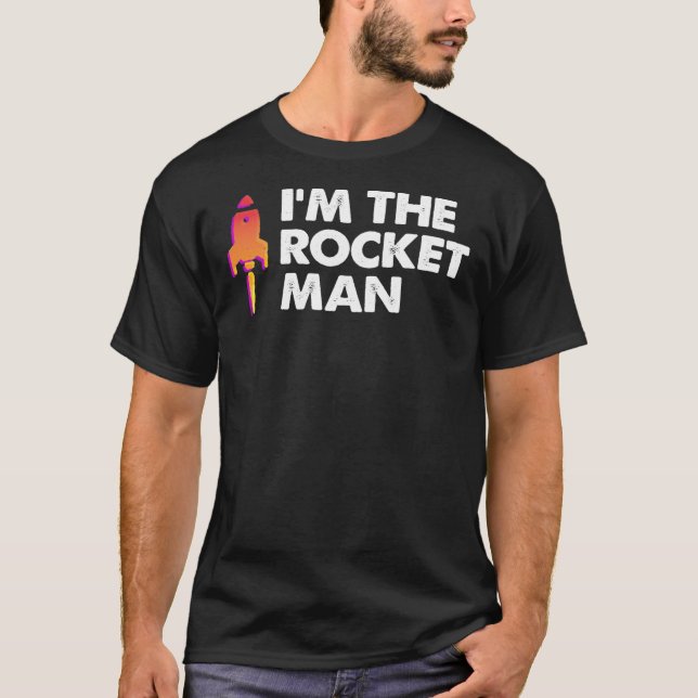 I&X27;M Rocket Man   T Shirt (Framsida)