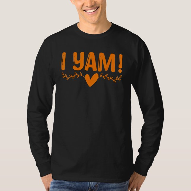 I Yam She s My Sweet Potato Couples  Thanksgiving  T Shirt (Framsida)