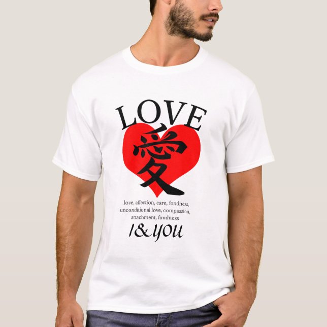 I & YOU Loive / "愛"＝"Love"  T Shirt (Framsida)