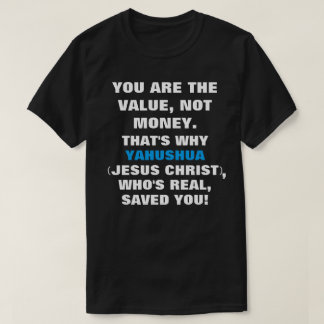 I/You värdera, Jesus sparar utslagsplats-riktiga T Shirt