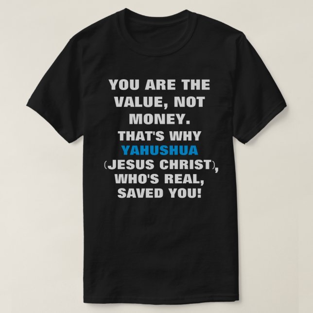 I/You värdera, Jesus sparar utslagsplats-riktiga T Shirt (Design framsida)