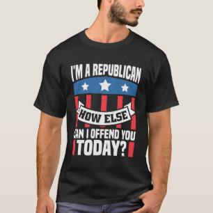 Iâ'M A Republican T Shirt