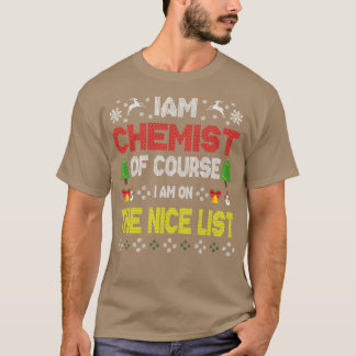 IAM Chemist Funny Chemistry Science Ugly jul T Shirt