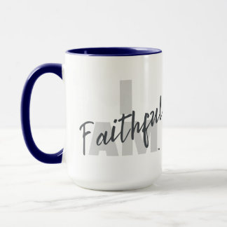 IAM Faithful Mugg
