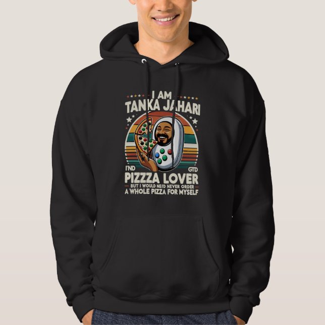 i'am tanka jahari ,but i would never order a whole hoodie (Framsida)