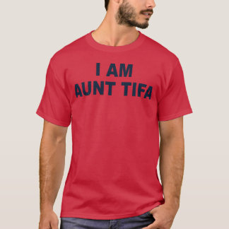 IAmAuntTifa kreativt roligt present T Shirt