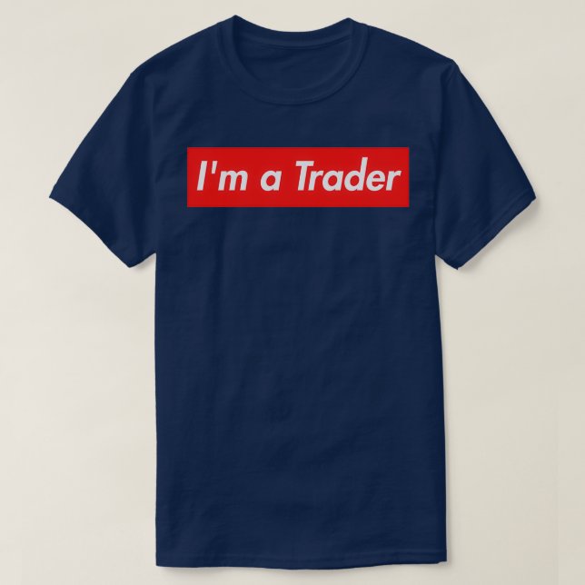 Iamp39m a Trader Extreme Investor T Shirt (Design framsida)