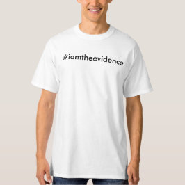 #iamtheevidence-manlig T Tee Shirt