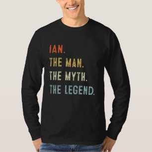 Ian The Man Myth Legend Fatheru2019s Day Pappa Gra T Shirt