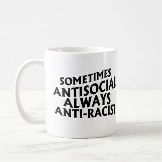 Ibland antisociala alltid antirasistiska kaffemugg