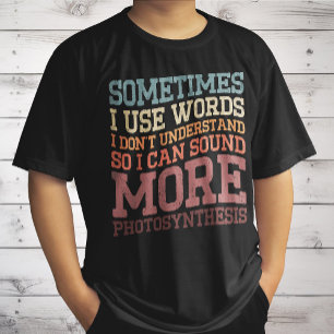 Ibland Användor jag Ord att jag inte förstår rolig T Shirt