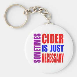 Ibland är Cider bara nödvändigt Nyckelring