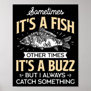 Ibland är det en fisk - Rolig fiske och fiskarens Poster