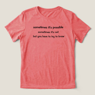 Ibland Är Det Möjligt T-Shirt