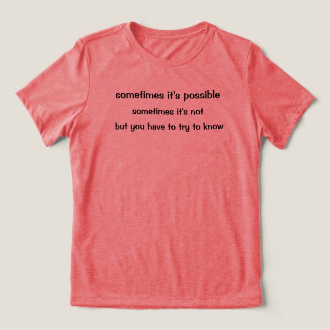 Ibland Är Det Möjligt T-Shirt (Design Framsida)