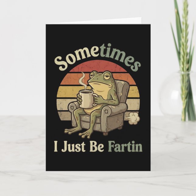 Ibland är jag bara fardin Rolig groda meme rolig Kort (Framsida)