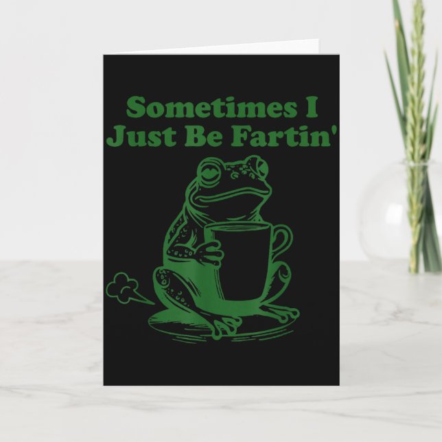 Ibland är jag bara Fartar Roligt Meme Groda Drinki Kort (Framsida)