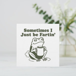 Ibland är jag bara fartin rolig groda otyglad  inbjudningar