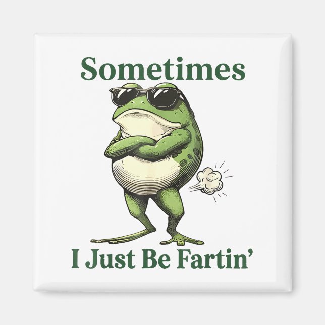 Ibland är jag bara pruttande Groda Humor Män Kvinn Magnet (Framsidan)
