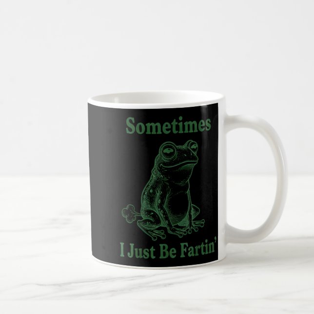 Ibland är jag bara pruttande grodhumor rolig prutt kaffemugg (Höger)