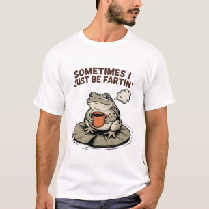 Ibland är jag bara pruttar rolig groda oansvarig t shirt