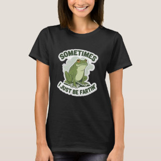 Ibland är jag bara T-shirt groda fartar Rolig Humo