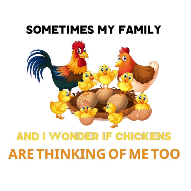 Ibland är min familj och  om kycklingtröja t shirt (Skapare uppladdad)