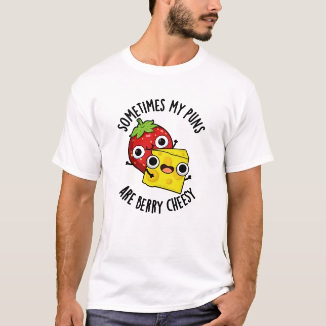 Ibland är mina pungar berry Cheesy Funny Food Pun T Shirt (Framsida)