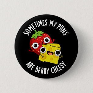 Ibland är mina pungar berry Cheesy Mörk BG Knapp