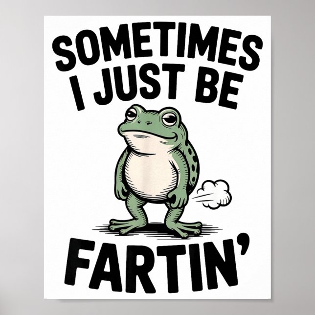 Ibland bara prutar jag Rolig groda meme Djur Poster (Framsidan)